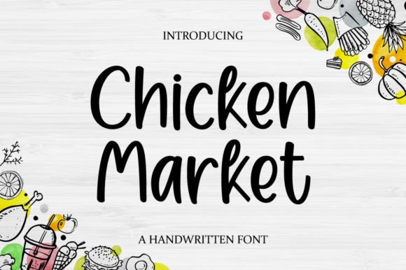 Chicken Market: The Handwritten Font for Authentic Design